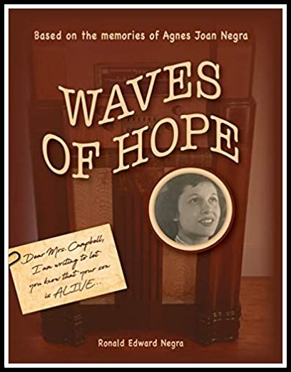 Waves of Hope by Ronald  Edward Negra, based on the memoirs of Agnes Joan Negra
