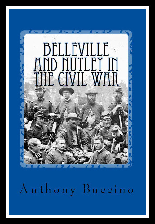 Belleville NJ and Nutley NJ in the Civil War: A Brief History